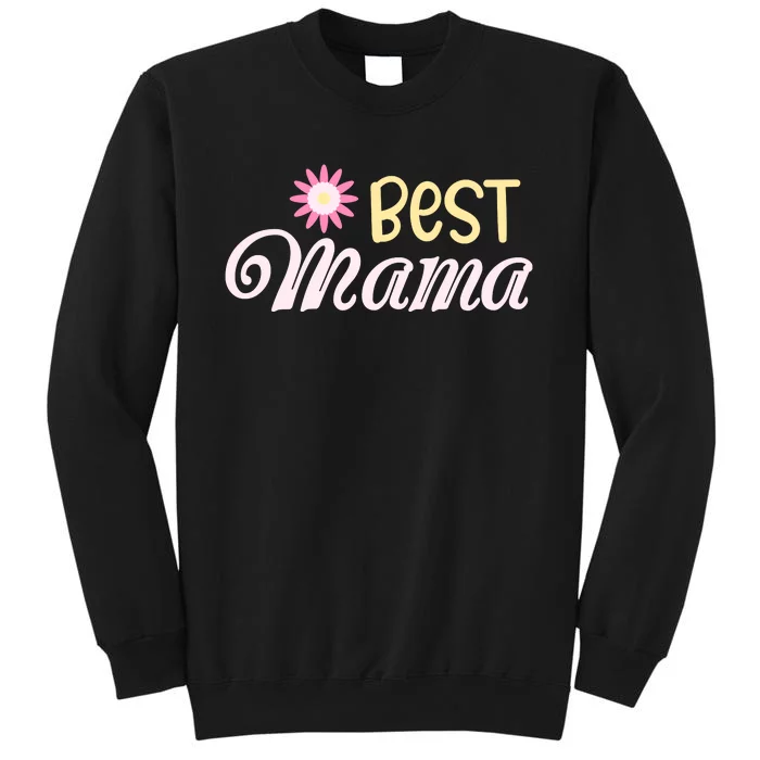 Best Mama T Tall Sweatshirt