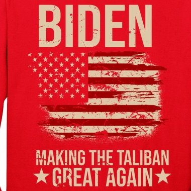 Biden Making The Taliban Great Again Long Sleeve Shirt