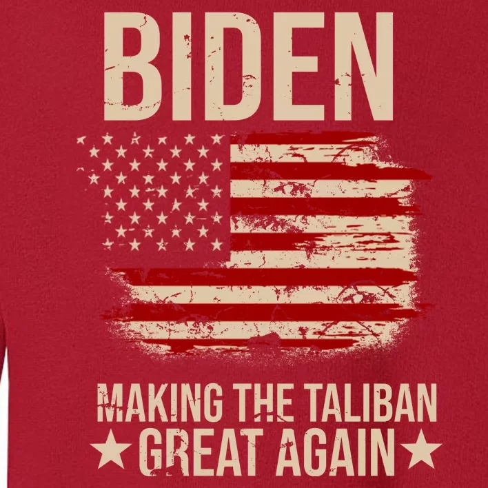 Biden Making The Taliban Great Again Toddler Sweatshirt