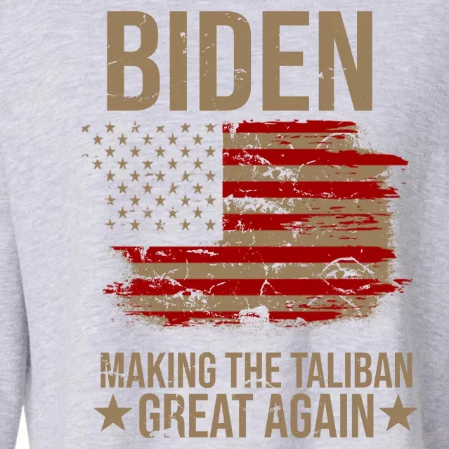 Biden Making The Taliban Great Again Cropped Pullover Crew