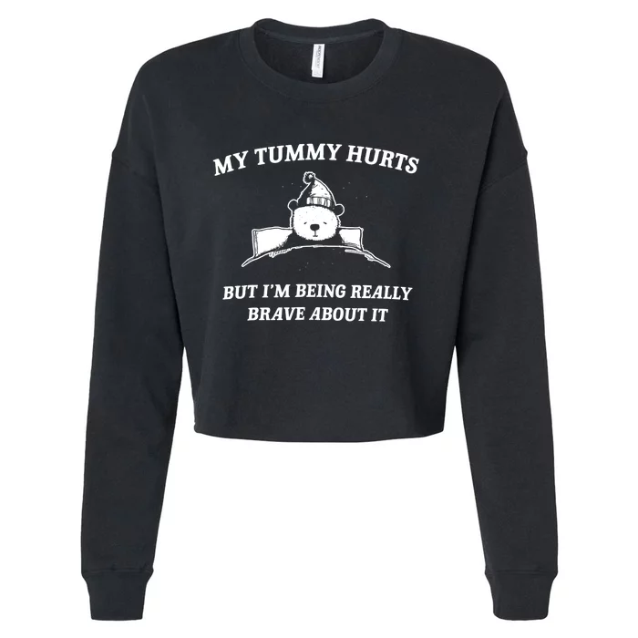 Bear My Tummy Hurts But IM Being Really Brave About It Cropped Pullover Crew