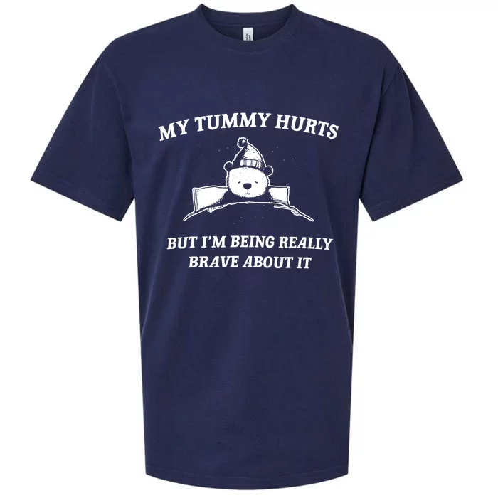 Bear My Tummy Hurts But IM Being Really Brave About It Sueded Cloud Jersey T-Shirt