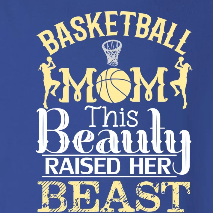 Basketball Mom This Beauty Raised Her Beast Basketball Gift Toddler Long Sleeve Shirt