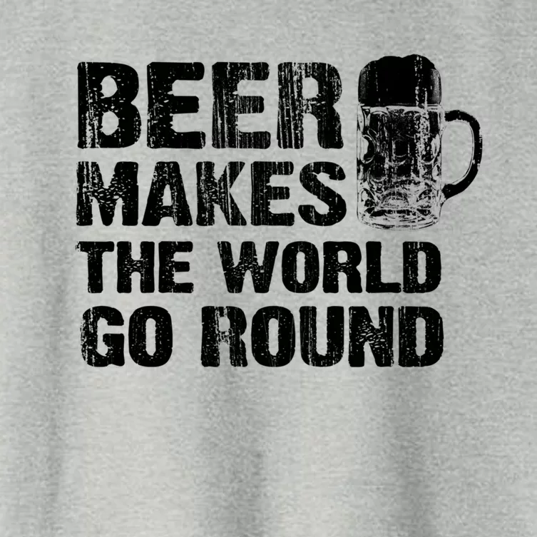 Beer Makes The World Go Round Gift Women's Crop Top Tee