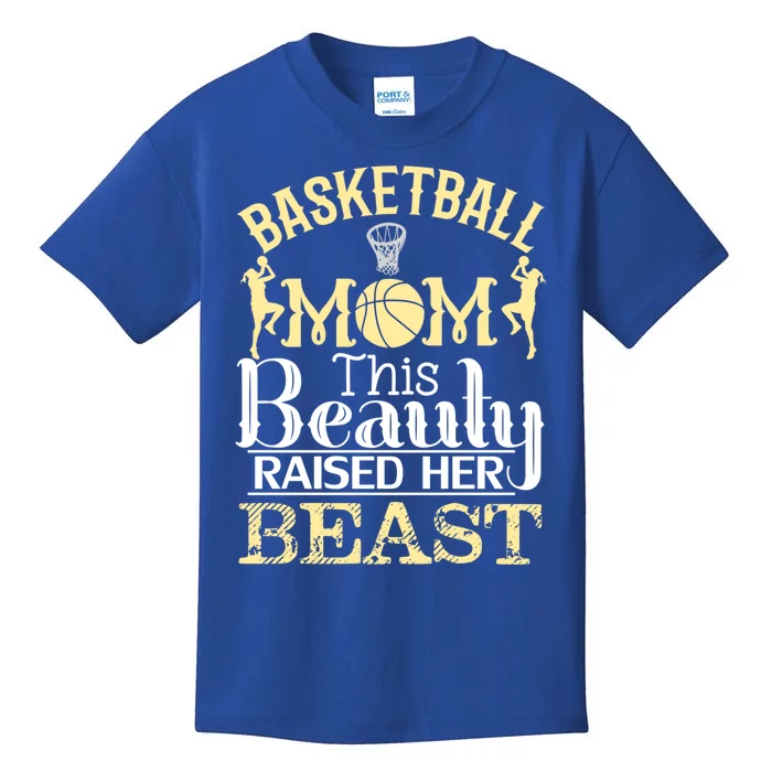 Basketball Mom This Beauty Raised Her Beast Basketball Great Gift Kids T-Shirt