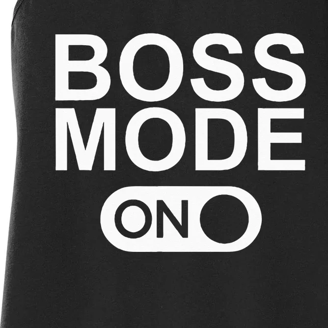 Boss Mode That Says Boss Mode On Boss Mode On Women's Racerback Tank