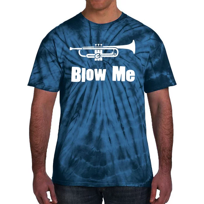 Blow Me Trumpet Funny Trumpet Music Instrument Tie-Dye T-Shirt