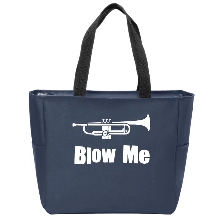 Blow Me Trumpet Funny Trumpet Music Instrument Zip Tote Bag