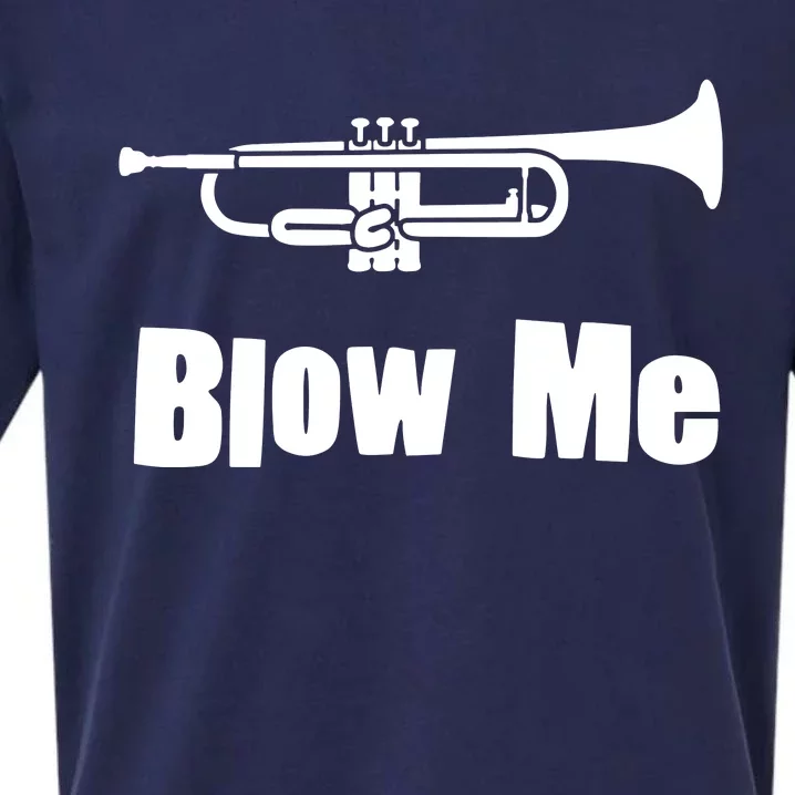 Blow Me Trumpet Funny Trumpet Music Instrument Sueded Cloud Jersey T-Shirt