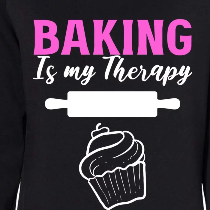 Baking My Therapy Pastry Chef Great Gift Womens California Wash Sweatshirt