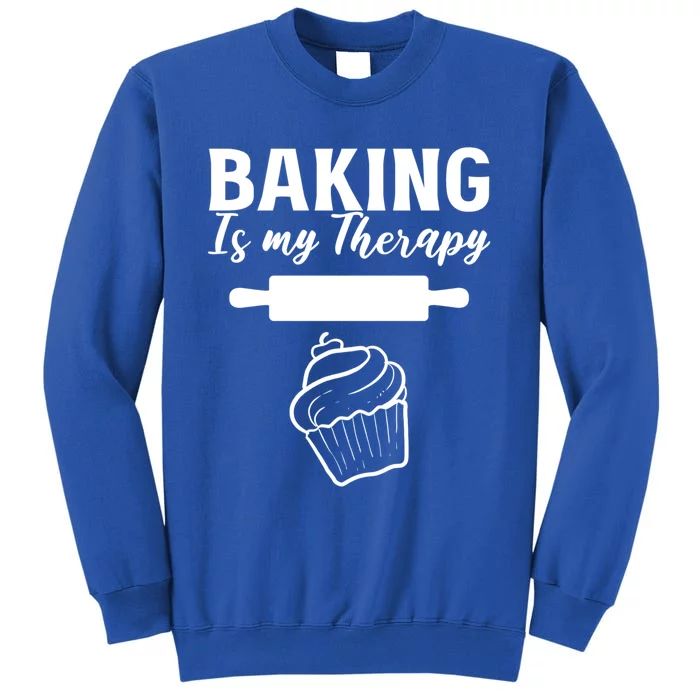 Baking My Therapy Pastry Chef Gift Tall Sweatshirt