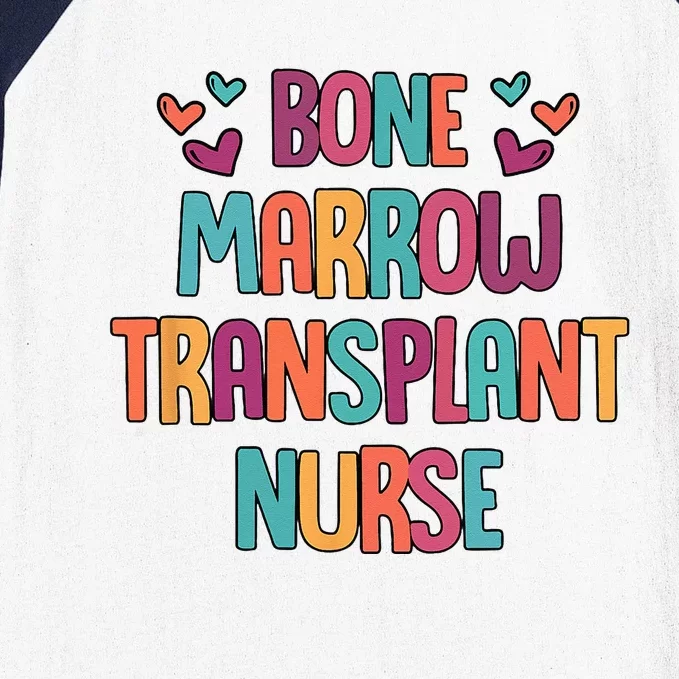 Bone Marrow Transplant Nurse Oncologist Oncology Nurse ONC Baseball Sleeve Shirt