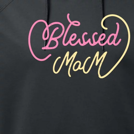 Blessed Mom T Performance Fleece Hoodie