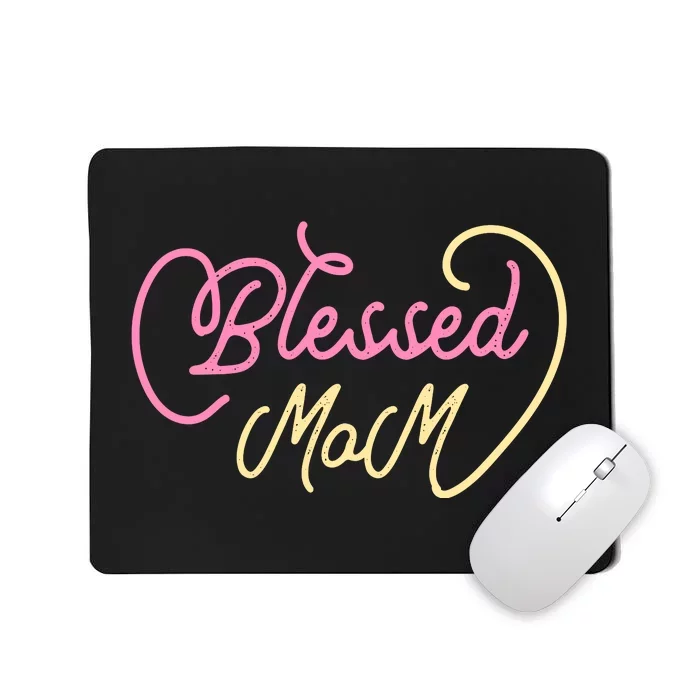 Blessed Mom T Mousepad