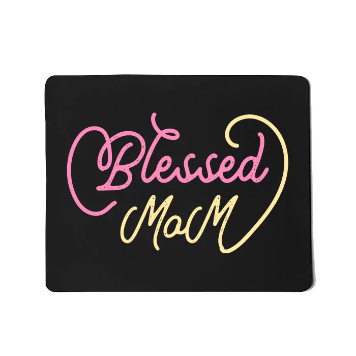 Blessed Mom T Mousepad