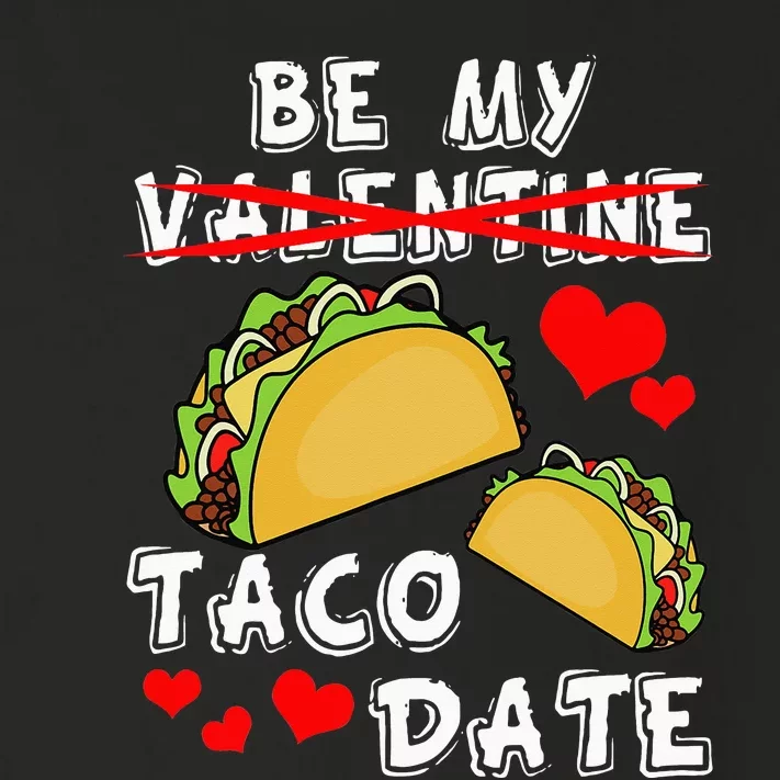 Be My Taco Date Funny Valentine's Day Burrito Taco Toddler Long Sleeve Shirt