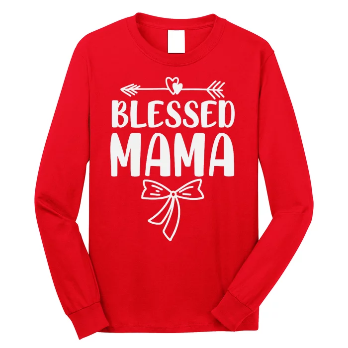 Blessed Mama Tee For Women Funny Mama Gifts Long Sleeve Shirt