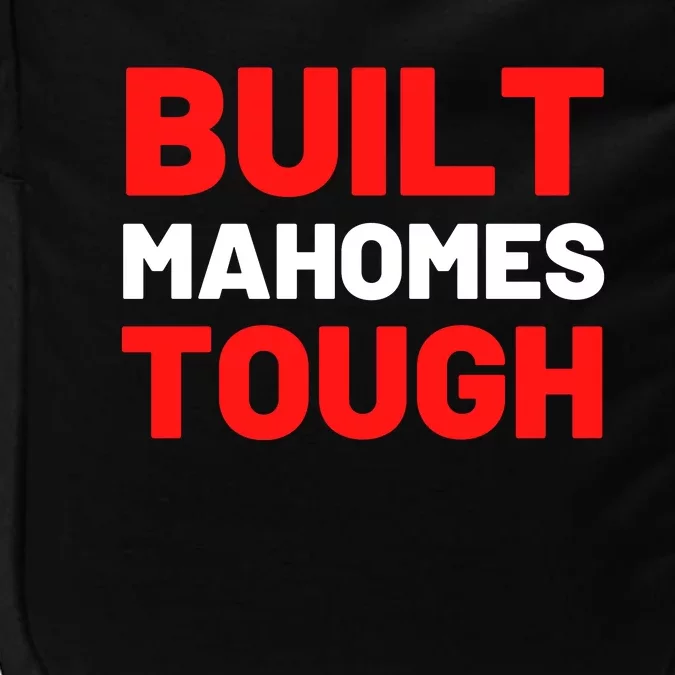 Built Mahomes Tough Funny Impact Tech Backpack