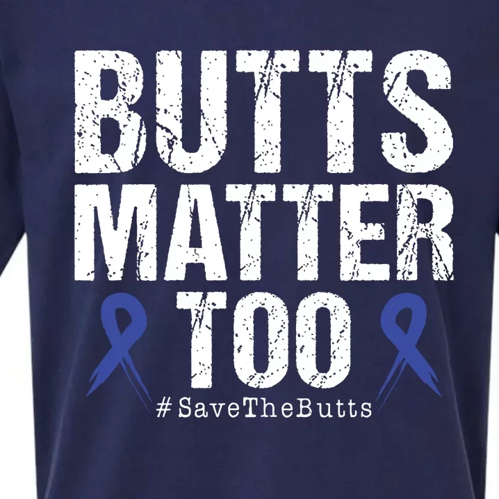 Butts Matter Too Save The Butts Colon Cancer Awareness Sueded Cloud Jersey T-Shirt