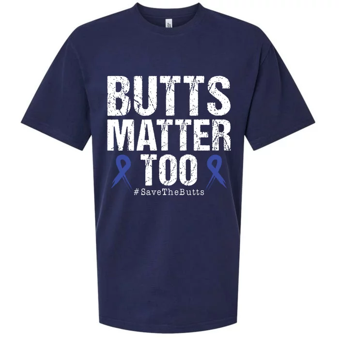 Butts Matter Too Save The Butts Colon Cancer Awareness Sueded Cloud Jersey T-Shirt