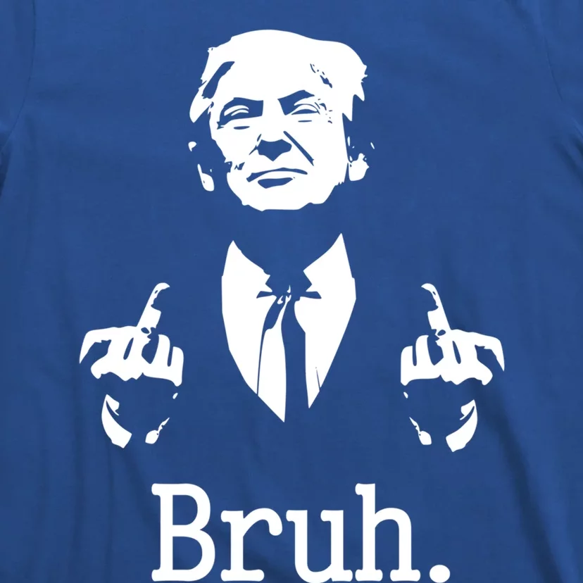 Bruh Meme Trump Saying Election 2024 Sarcastic Gift T-Shirt