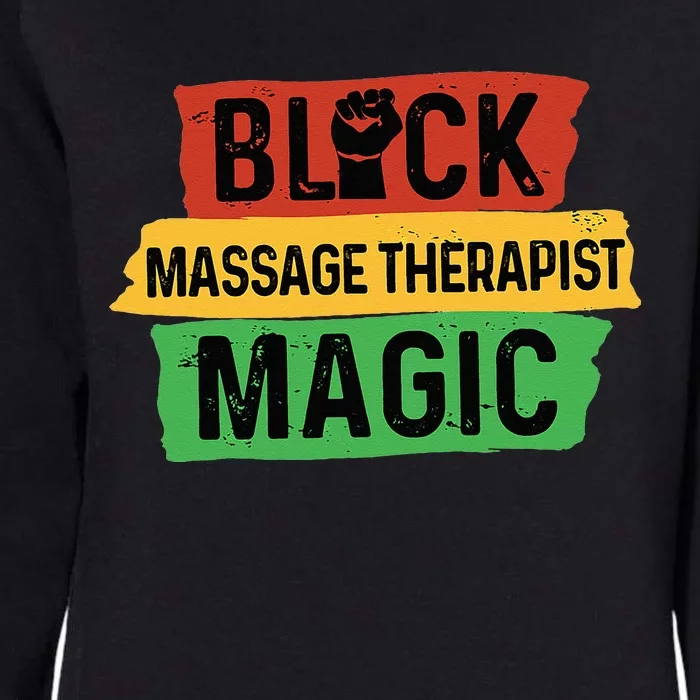 Black Massage Therapist Magic Afrocentric Massage Therapy Womens California Wash Sweatshirt