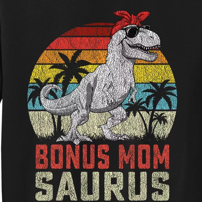 Bonus Momsaurus T Rex Dinosaur Bonus Mom Saurus Family Tall Sweatshirt