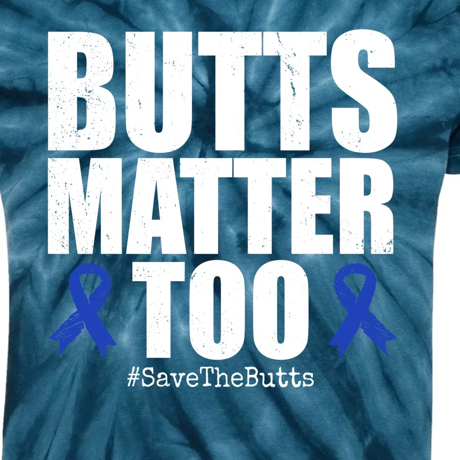 Butts Matter Too Save The Butts Colon Cancer Awareness Kids Tie-Dye T-Shirt