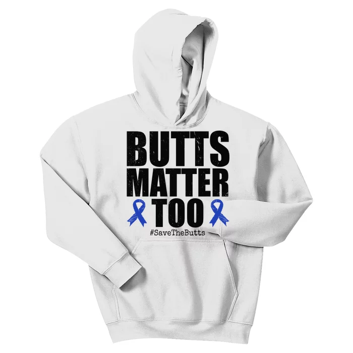 Butts Matter Too Save The Butts Colon Cancer Awareness Kids Hoodie