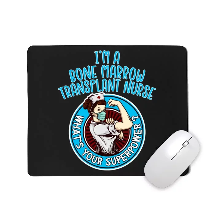 Bone Marrow Transplant Nurse Cute Gift For Women Nursing Apparel Gift Mousepad