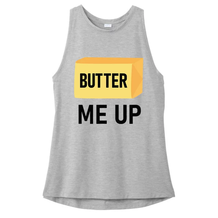 Butter Me Up Funny Jokes Sarcastic Ladies Tri-Blend Wicking Tank