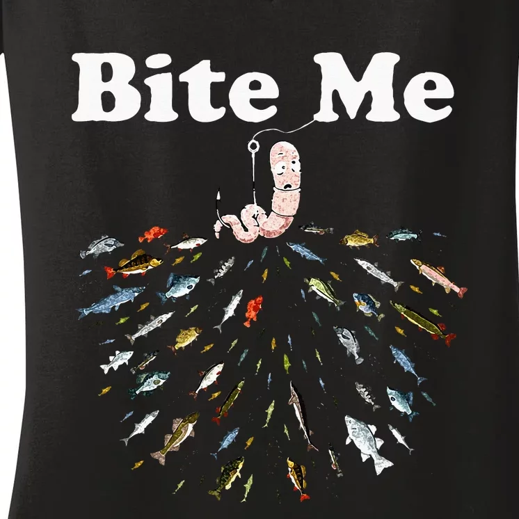 Bite Me Unique Fishing Gift For Fishing Lovers Women's V-Neck T-Shirt