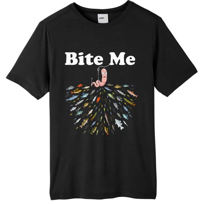 Bite Me Unique Fishing Gift For Fishing Lovers ChromaSoft Performance T-Shirt