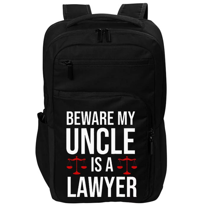 Beware My Uncle Is A Lawyer Impact Tech Backpack