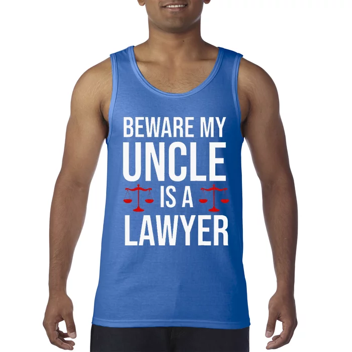 Beware My Uncle Is A Lawyer Tank Top