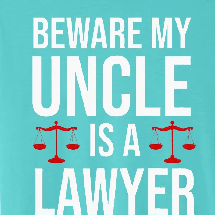 Beware My Uncle Is A Lawyer ChromaSoft Performance T-Shirt