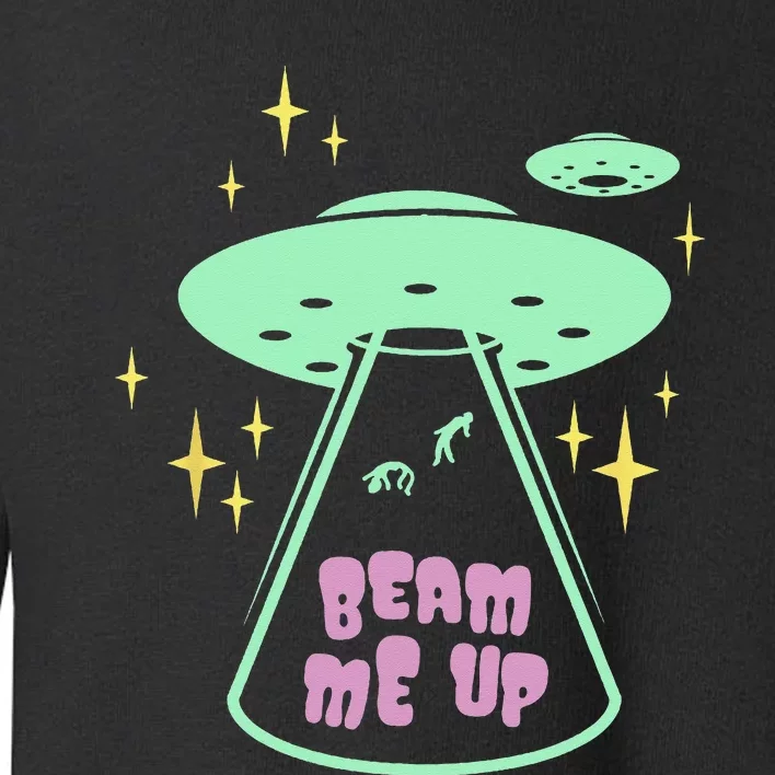 Beam Me Up Toddler Sweatshirt