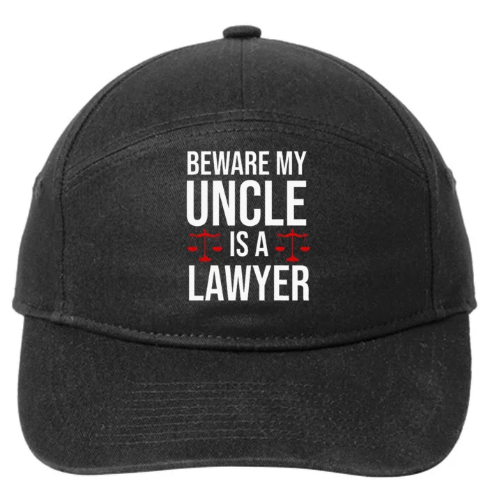 Beware My Uncle Is A Lawyer 7-Panel Snapback Hat