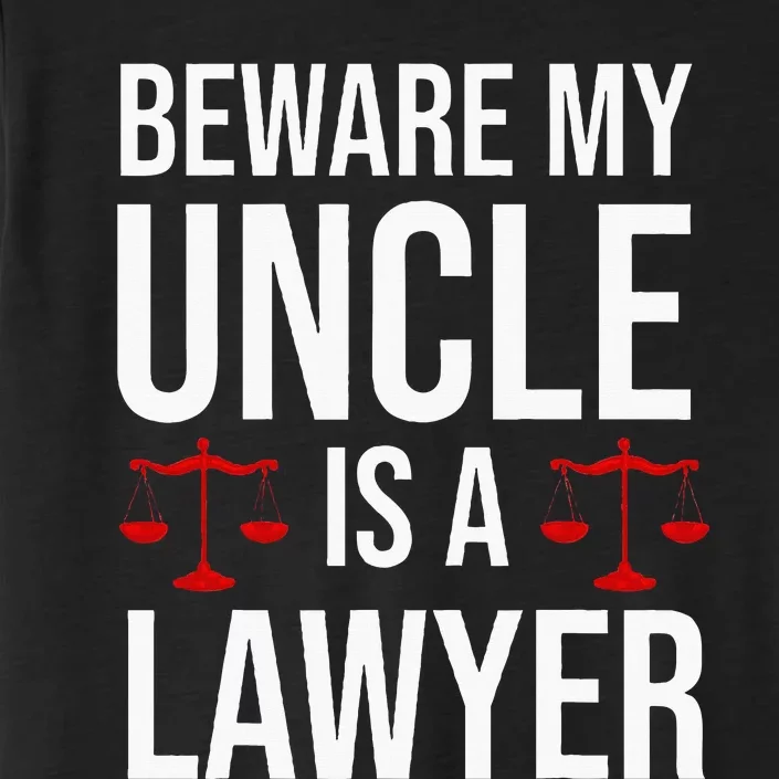 Beware My Uncle Is A Lawyer ChromaSoft Performance T-Shirt