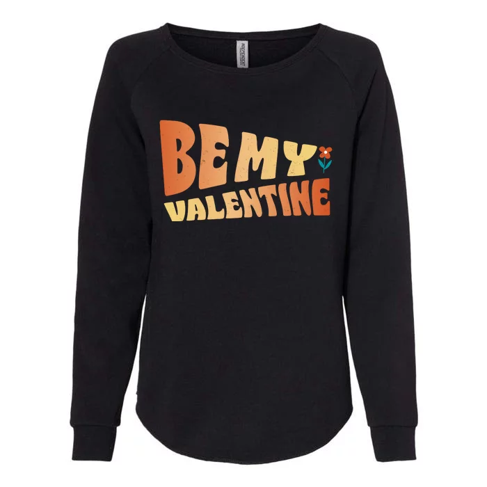 Be My Valentine Floral Cute Gift Womens California Wash Sweatshirt