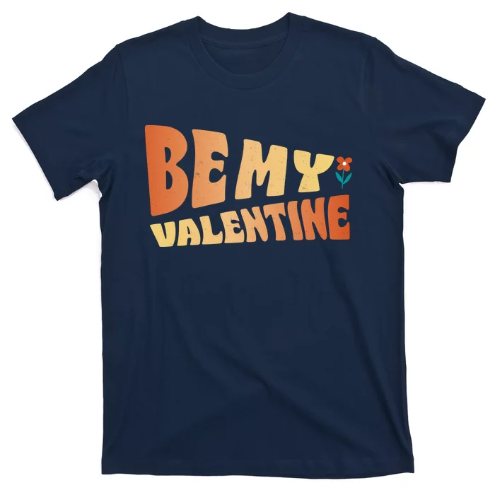 Be My Valentine Floral Cute Gift T-Shirt