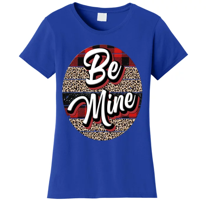 Be Mine Valentines Design Meaningful Gift Women's T-Shirt