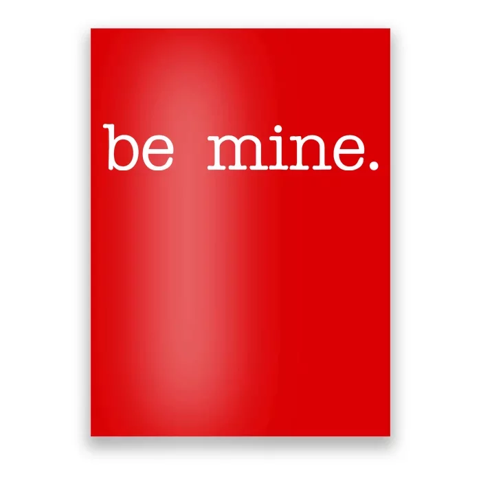 Be Mine Valentine Funny Cute Valentines Day Poster