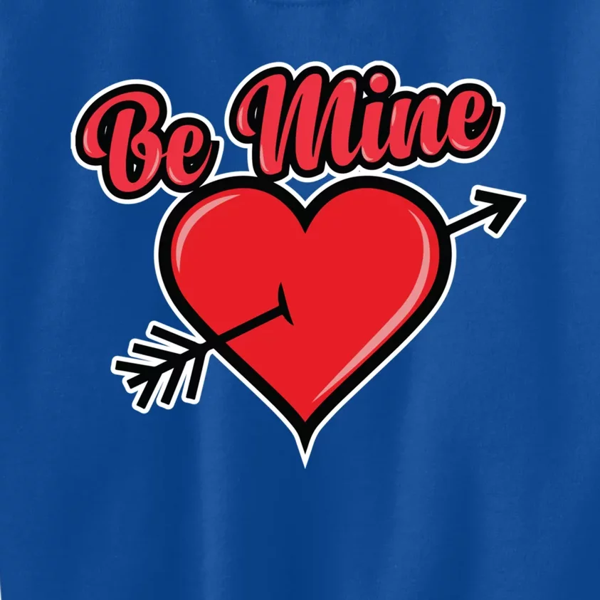 Be Mine Valentine's Day I Cute Heart I Be Mine Funny Gift Kids Sweatshirt