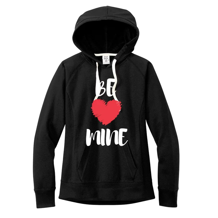 Be Mine Valentine's Day Phrases Meaningful Gift Women's Fleece Hoodie