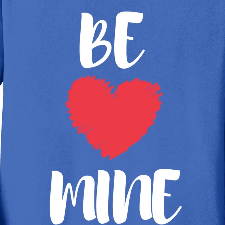 Be Mine Valentine's Day Phrases Meaningful Gift Kids Long Sleeve Shirt