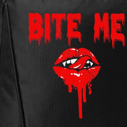 Bite Me Vampire Lover Dripping Blood Spooky Halloween Lover City Backpack