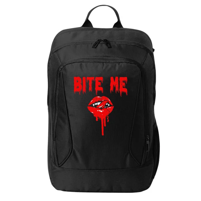 Bite Me Vampire Lover Dripping Blood Spooky Halloween Lover City Backpack