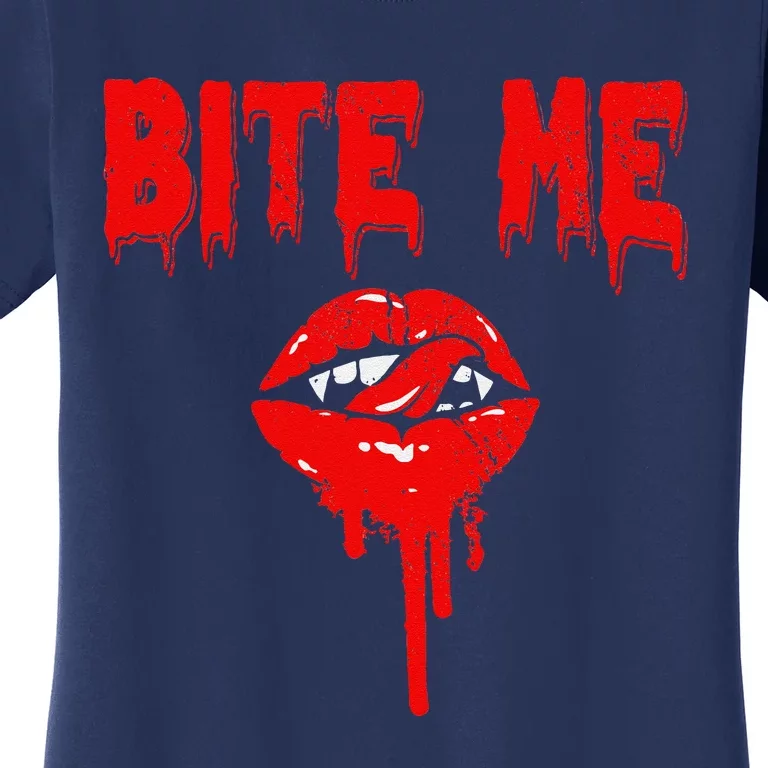 Bite Me Vampire Lover Dripping Blood Spooky Halloween Lover Women's T-Shirt