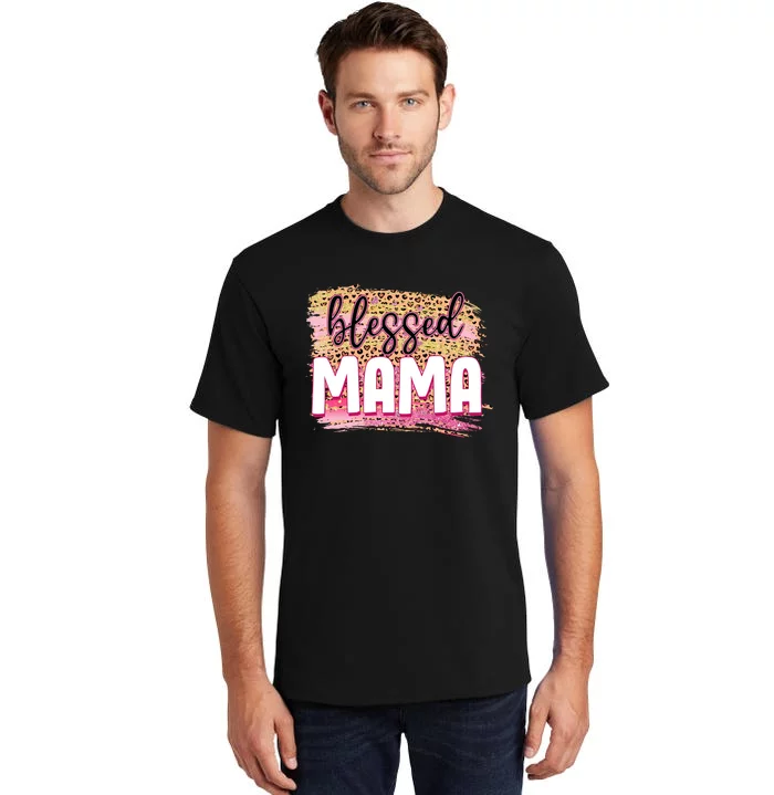 Blessed Mama Valentines Gift For Mom Mother's Day Tall T-Shirt